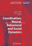 Coordination: Neural, Behavioral and Social Dynamics (Understanding Complex Systems)