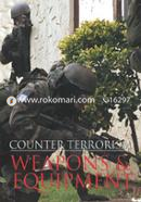 Counter Terrorism: Weapons and Equipment