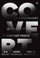 Covert: The Psychology of War and Peace