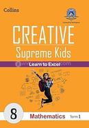 Creative Supreme Kids Mathematics 8 