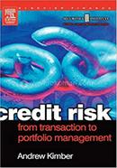 Credit Risk: From Transaction to Portfolio Management