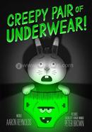 Creepy Pair Of Underwear!