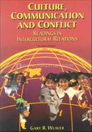 Culture, Communication and Conflict: Readings in Intercultural Relations