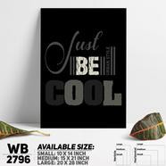 DDecorator Be Cool - Motivational Wall Board and Wall Canvas - WB2796