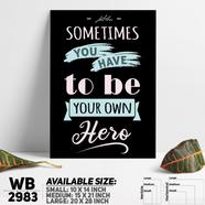 DDecorator Be Your Own Hero - Motivational Wall Board and Wall Canvas - WB2983
