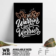 DDecorator Be a Worrior - Motivational Wall Board and Wall Canvas - WB2430