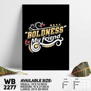 DDecorator Boldness Be My Friend - Motivational Wall Board and Wall Canvas - WB2277
