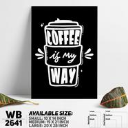 DDecorator Coffee Is My Way Wall Board and Wall Canvas - WB2641