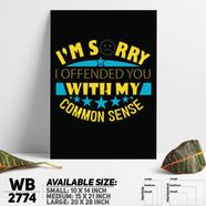 DDecorator Common Sence Sorry - Motivational Wall Board and Wall Canvas - WB2774