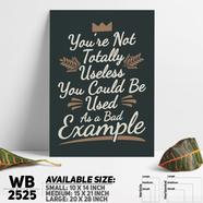 DDecorator Don't Be Useless - Motivational Wall Board And Wall Canvas - WB2525