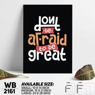 DDecorator Don't be Afraid - Motivational Wall Board and Wall Canvas - WB2161