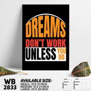 DDecorator Dreams Don't Word Unless You Do - Motivational Wall Board and Wall Canvas - WB2833