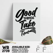 DDecorator Good Things Take Time - Motivational Wall Board and Wall Canvas - WB2739