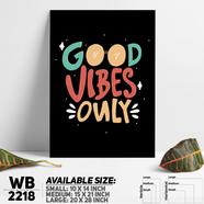 DDecorator Good Vibes Only Wall Board and Wall Canvas - WB2218
