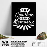 DDecorator Goodbye To Bad Mamories - Motivational Wall Board and Wall Canvas - WB2959