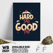 DDecorator Hard Times Good Times - Motivational Wall Board And Wall Canvas - WB2601