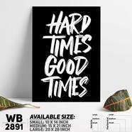 DDecorator Hard Times Good Times - Motivational Wall Board and Wall Canvas - WB2891