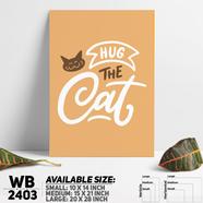 DDecorator Hug The Cat - Motivational Wall Board and Wall Canvas - WB2403