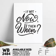 DDecorator If Now Then When - Motivational Wall Board and Wall Canvas - WB2484