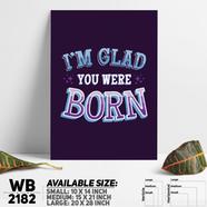 DDecorator I'm Glad You Were Born - Motivational Wall Board and Wall Canvas - WB2182