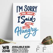 DDecorator I'm Sorry Hungry - Food - Motivational Wall Board and Wall Canvas - WB2248