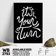 DDecorator It'd Your Turn - Motivational Wall Board and Wall Canvas - WB2793