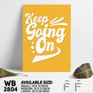 DDecorator Keep Going On - Motivational Wall Board and Wall Canvas - WB2804