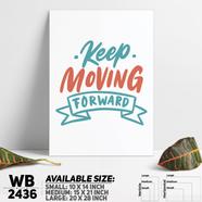DDecorator Keep Moving Forward - Motivational Wall Board and Wall Canvas - WB2436
