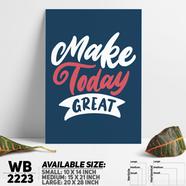 DDecorator Make Today Great - Motivational Wall Board and Wall Canvas - WB2223