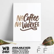 DDecorator No Coffee No Life - Motivational Wall Board and Wall Canvas - WB2461