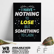 DDecorator Nothing To Lose Only Gain - Motivational Wall Board and Wall Canvas - WB2767