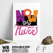 DDecorator Now or Never - Motivational Wall Board and Wall Canvas - WB2757