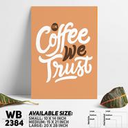 DDecorator Only Coffee We Trust - Motivational Wall Board and Wall Canvas - WB2384