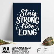 DDecorator Stay Strong Live Long - Motivational Wall Board And Wall Canvas - WB2553
