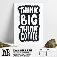 DDecorator Think Big Think Coffee - Motivational Wall Board And Wall Canvas - WB2326