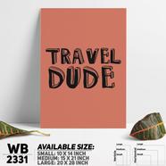 DDecorator Travel Dude - Motivational Wall Board And Wall Canvas - WB2331