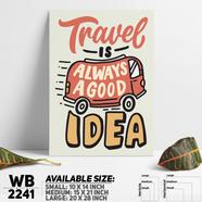 DDecorator Travel Is Always a Good Idea - Motivational Wall Board and Wall Canvas - WB2241