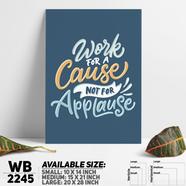 DDecorator Work For Cause - Motivational Wall Board and Wall Canvas - WB2245