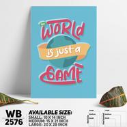 DDecorator World Is Just Game - Motivational Wall Board And Wall Canvas - WB2576