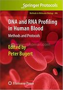DNA and RNA Profiling in Human Blood - Methods in Molecular Biology-496