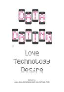 Data Dating: Love, Technology, Desire