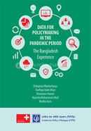 Data for Policymaking in the Pandemic Period: The Bangladesh Experience