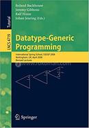 Datatype-Generic Programming - Lecture Notes in Computer Science: 4719 