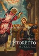David Bowie's Tintoretto: The Lost Church Of San Geminiano