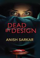 Dead by Design