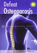 Defeat Osteoporosis