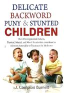 Delicate Backword Puny And Stunted Children
