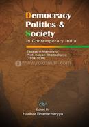 Democracy, Politics And Society In Contemporary India