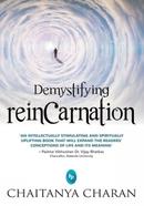 Demystifying Reincarnation