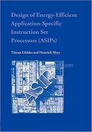 Design of Energy-Efficient Application-Specific Instruction Set Processors